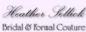Heather Sellick Bridal & Formal Couture